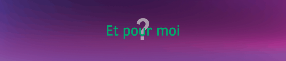 Et pour moi ?